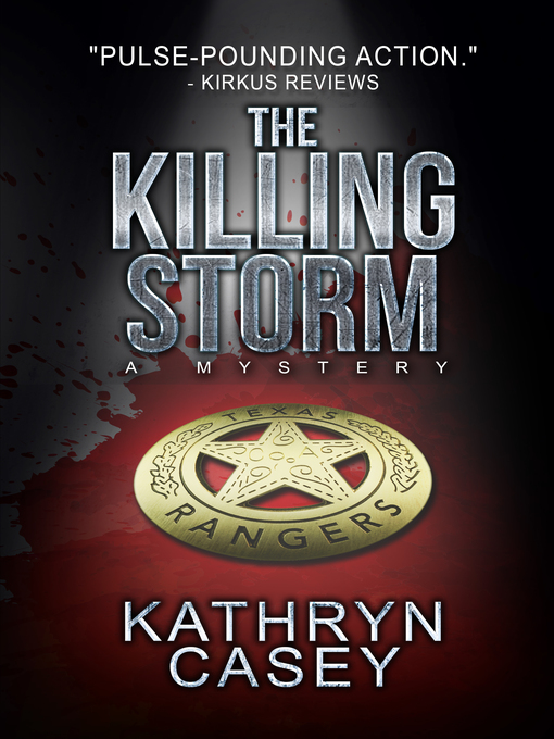 Title details for The Killing Storm by Kathryn Casey - Available
